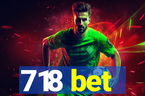 718 bet